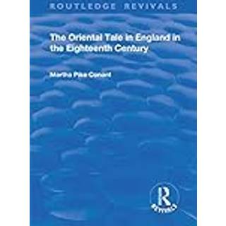 The Oriental Tale in England in the Eighteenth Century