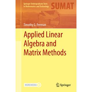 Applied Linear Algebra and Matrix Methods