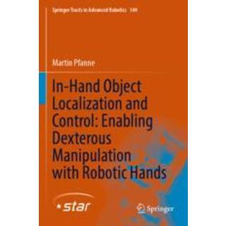 In-Hand Object Localization and Control: Enabling... (Bog, Paperback / softback, Engelsk)