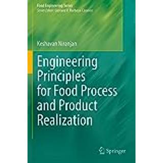 Engineering Principles for Food Process and Product Realization