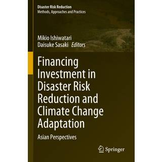 Financing Investment in Disaster Risk Reduction and Climate Change Adaptation