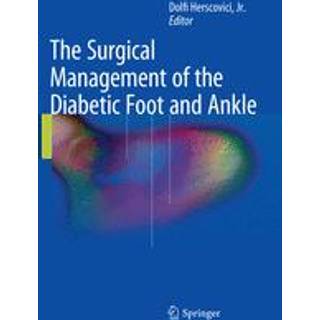 The Surgical Management of the Diabetic Foot and Ankle