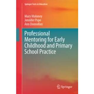 Professional Mentoring for Early Childhood and Primary School Practice