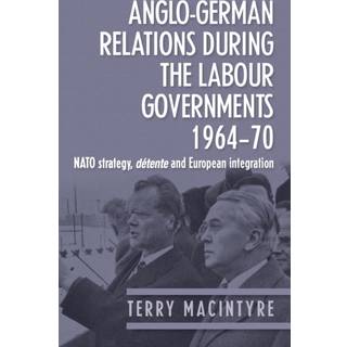 Anglo–German Relations During the Labour Governments 1964–70