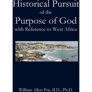 Historical Pursuit of the Purpose of God with Reference to West Africa