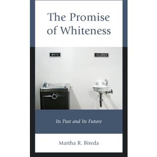 The Promise of Whiteness