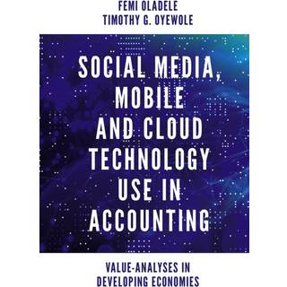 Social Media, Mobile and Cloud Technology Use in Accounting