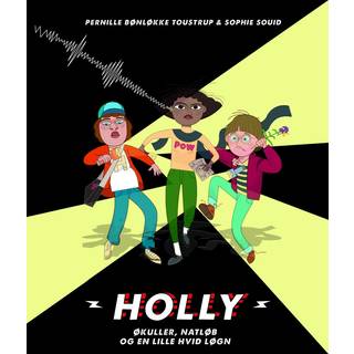 Holly: Økuller, natløb og en lille hvid løgn