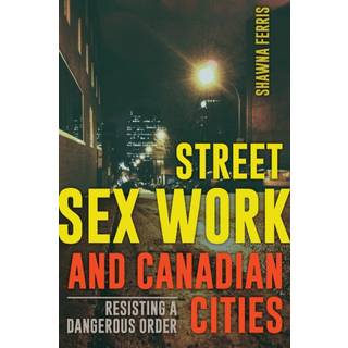 Street Sex Work and Canadian Cities