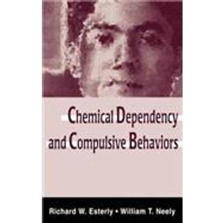Chemical Dependency and Compulsive Behaviors