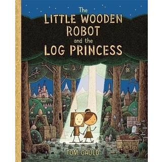 The Little Wooden Robot and the Log Princess