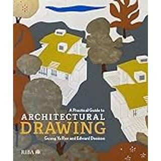 A Practical Guide to Architectural Drawing (4, 2024) | Guang Yu Ren,Edward Denison