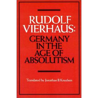 Germany in the Age of Absolutism