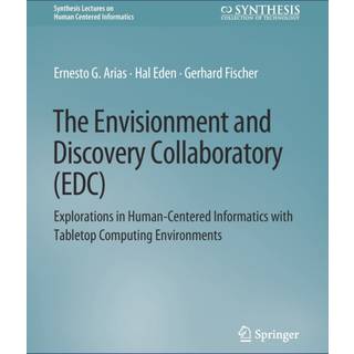 The Envisionment and Discovery Collaboratory (EDC)