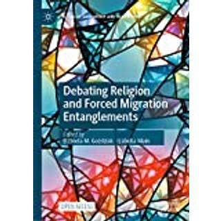 Debating Religion and Forced Migration Entanglements