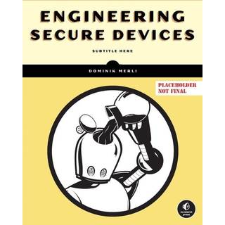 Engineering Secure Devices