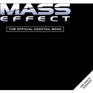 Mass Effect: The Official Cocktail Book