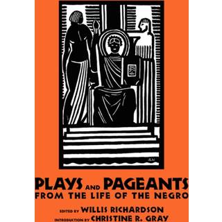 Plays and Pageants from the Life of the Negro