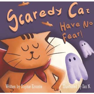 Scaredy Cat, Have No Fear!