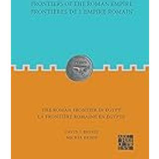 Frontiers of the Roman Empire: The Roman Frontier in Egypt