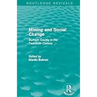 Mining and Social Change (Routledge Revivals)
