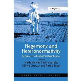 Hegemony and Heteronormativity (4, 2016) | Maria Do Mar Castro Varela