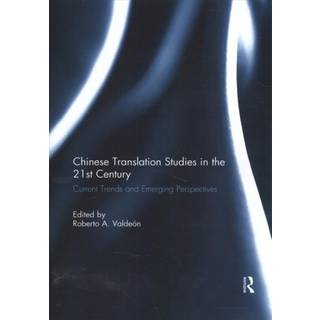 Chinese Translation Studies in the 21st Century
