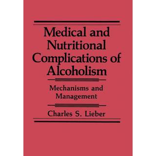 Medical and Nutritional Complications of Alcoholism