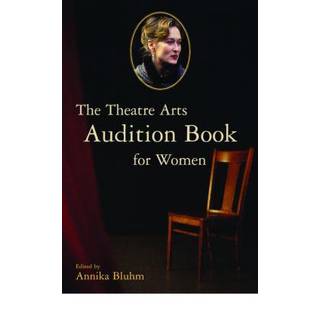 The Theatre Arts Audition Book for Women