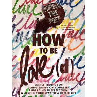 How to Be Love(d)
