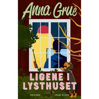 Ligene i lysthuset - Anna Grue (På lager i varehus)