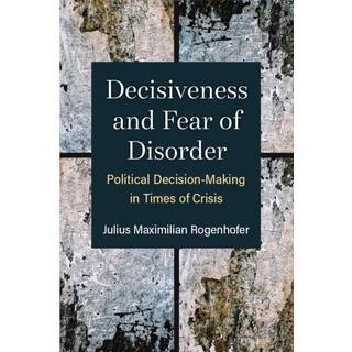 Decisiveness and Fear of Disorder