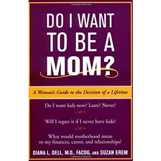 Do I Want to Be A Mom?