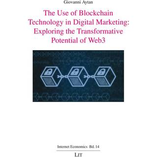 The Use of Blockchain Technology in Digital Marketing