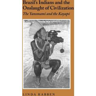 Brazil's Indians and the Onslaught of Civilization