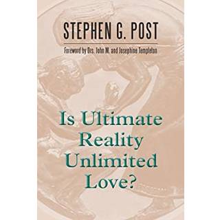 Is Ultimate Reality Unlimited Love?