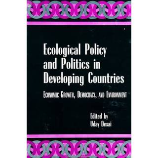 Ecological Policy and Politics in Developing Countries