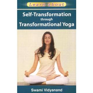 Self-Transformation Through Transformational Yoga