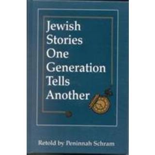 Jewish Stories One Generation Tells Another