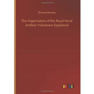 The Organisation of the Royal Naval Artillery Volunteers Explained