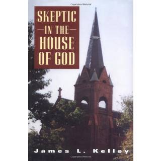 Skeptic in the House of God