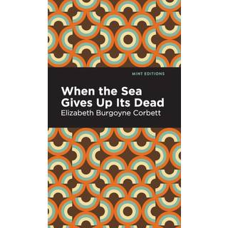 When the Sea Gives Up Its Dead