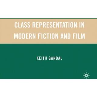 Class Representation in Modern Fiction and Film