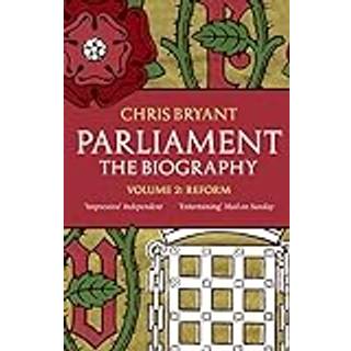 Parliament: The Biography (Volume II - Reform)