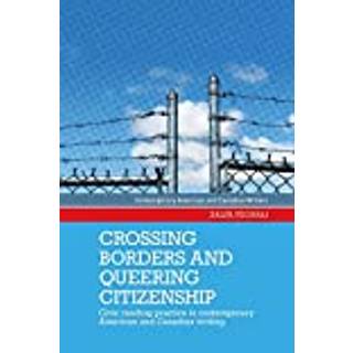 Crossing Borders and Queering Citizenship