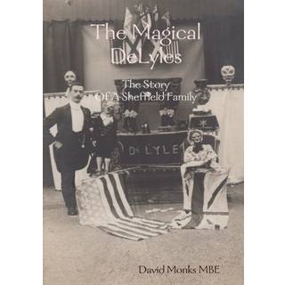 The Magical DeLyles - The Story Of A Sheffield Family