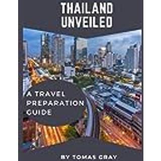 Thailand Unveiled