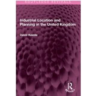 Industrial Location and Planning in the United Kingdom
