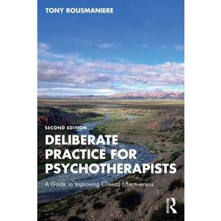 Deliberate Practice for Psychotherapists