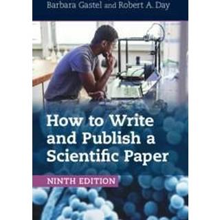How to Write and Publish a Scientific Paper
